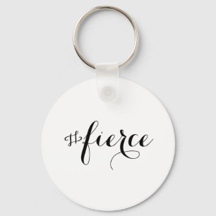 Fierce Typography Key Ring