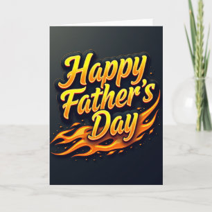 Fiery Fathers Day Type Card