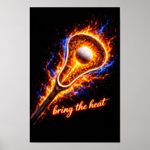 Fiery Lacrosse Stick Poster – “Bring the Heat” Spo