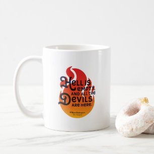 Fiery William Shakespeare Hell is Empty Coffee Mug
