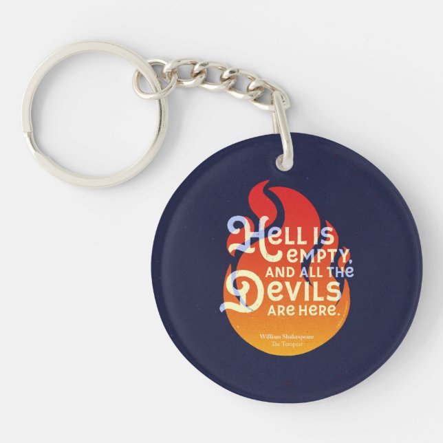 Fiery William Shakespeare Hell is Empty Key Ring (Front)