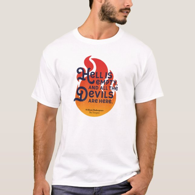 Fiery William Shakespeare Hell is Empty T-Shirt (Front)