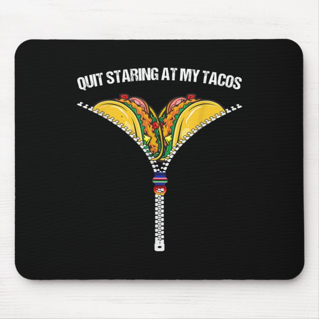Fiesta Cinco De Mayo Funny Mexican Quit Staring At Mouse Pad (Front)