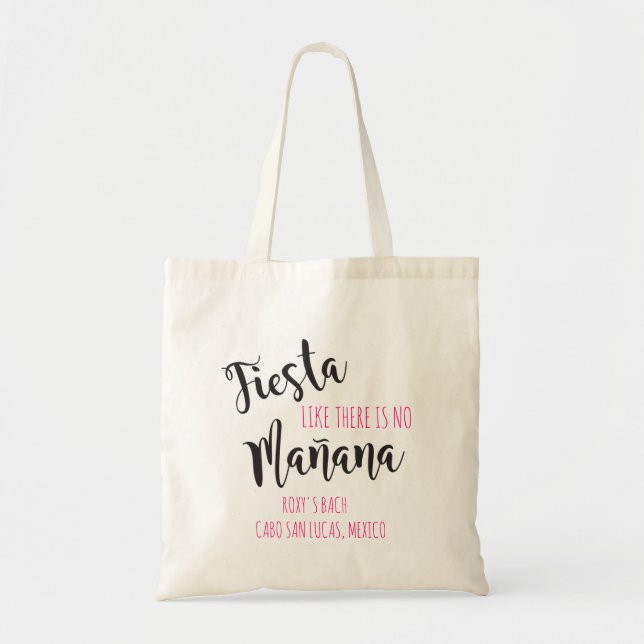 Fiesta Like There is No Manana Bachelorette Tote Bag (Front)