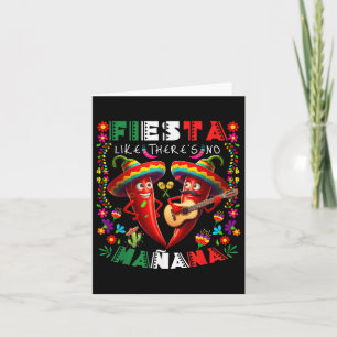 Fiesta Like Theres No Mañana Cinco De Mayo Mexican Card