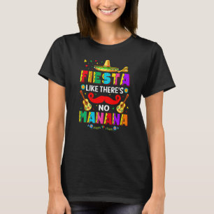 Fiesta Like There's No Manana Mexican Guitar Cinco T-Shirt