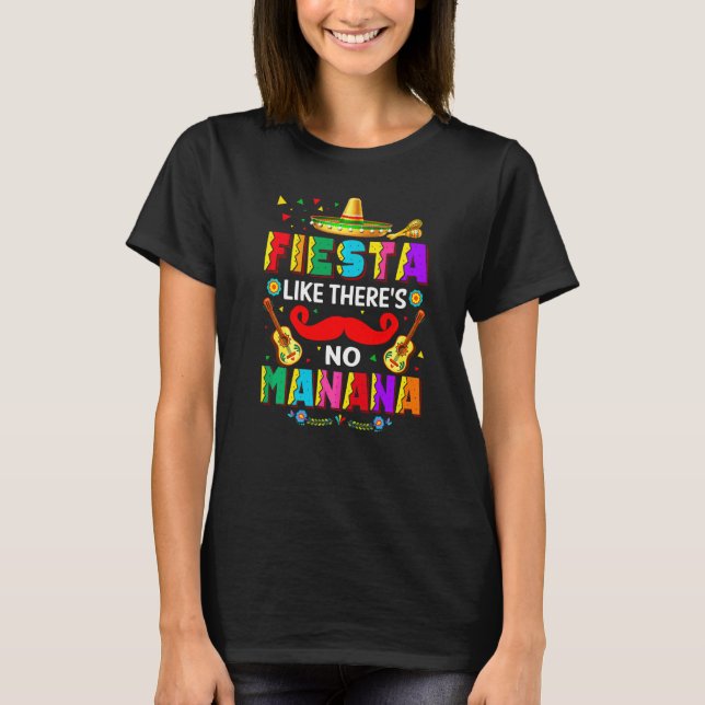 Fiesta Like There's No Manana Mexican Guitar Cinco T-Shirt (Front)