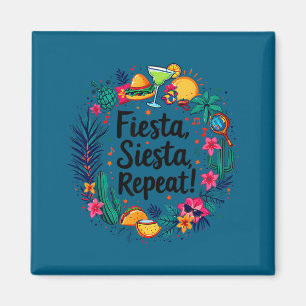 Fiesta siesta repeat funny cinco de mayo party magnet