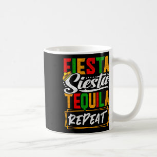 Fiesta Siesta Tequila Repeat Mexico Mexican Cinco  Coffee Mug