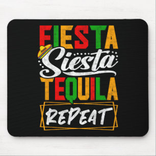 Fiesta Siesta Tequila Repeat Mexico Mexican Cinco Mouse Pad
