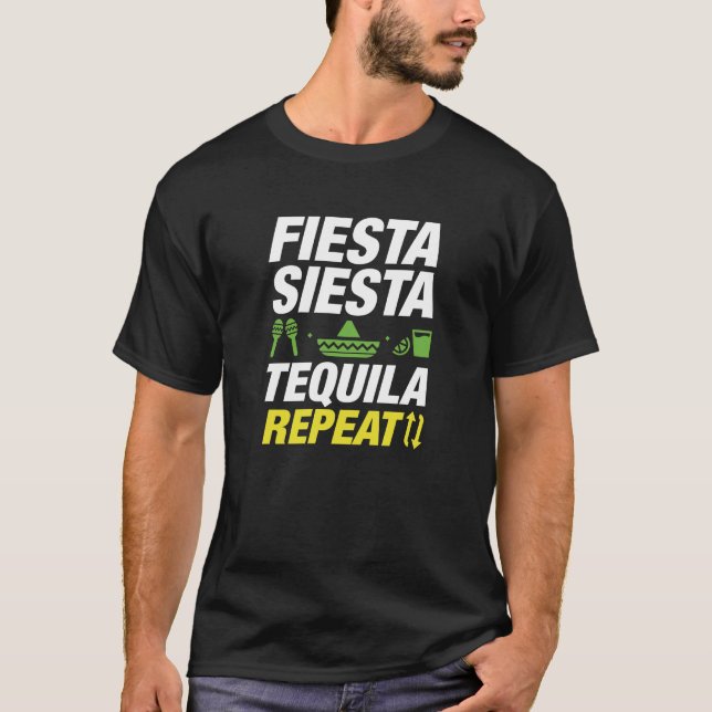 Fiesta Siesta Tequila Repeat T-Shirt (Front)