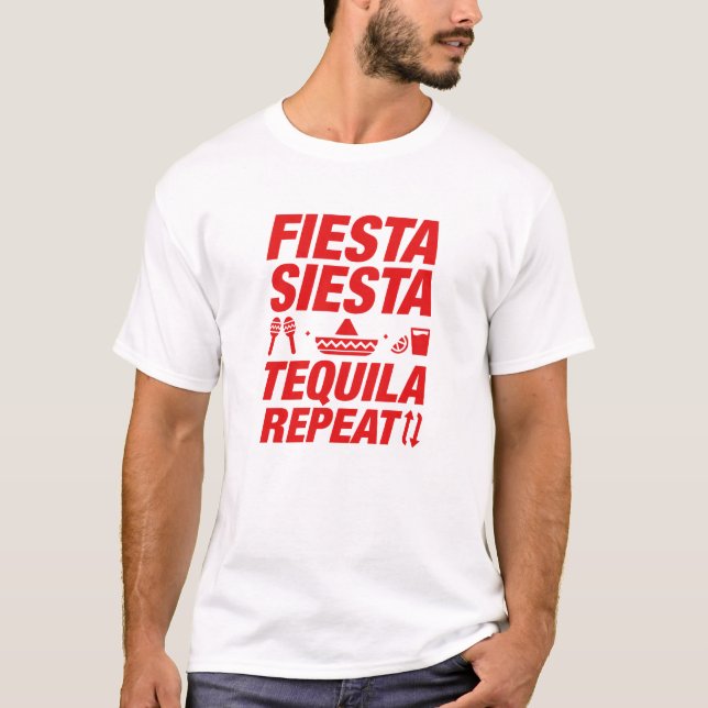 Fiesta Siesta Tequila Repeat T-Shirt (Front)