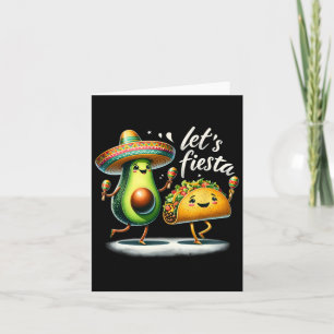 Fiesta Squad Avocado Tacos Let's Fiesta Funny Cinc Card