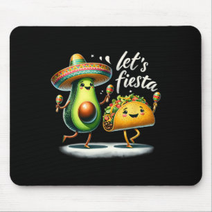 Fiesta Squad Avocado Tacos Let's Fiesta Funny Cinc Mouse Pad