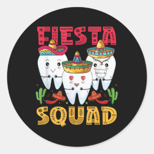 Fiesta Squad Cinco De Mayo Dental Mexican Party Me Classic Round Sticker