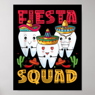 Fiesta Squad Cinco De Mayo Dental Mexican Party Me Poster