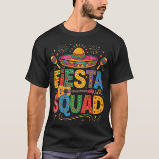 Fiesta Squad Cinco De Mayo Fiesta T-Shirt