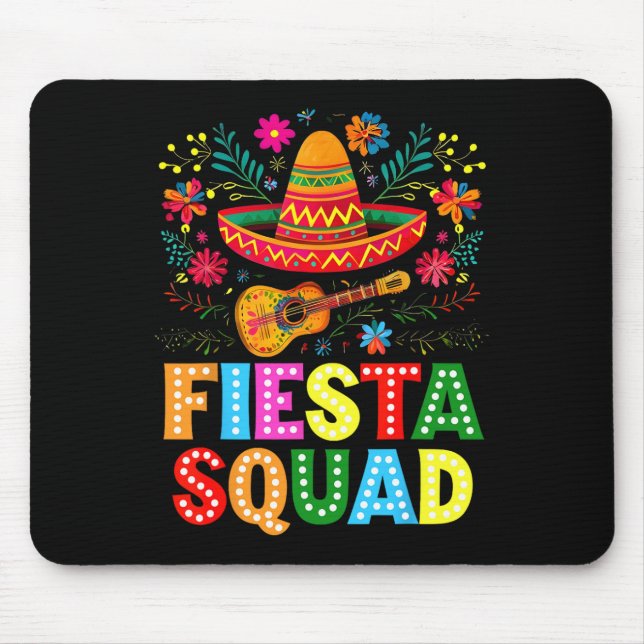Fiesta Squad Cinco De Mayo Let's Fiesta Mexican Me Mouse Pad (Front)