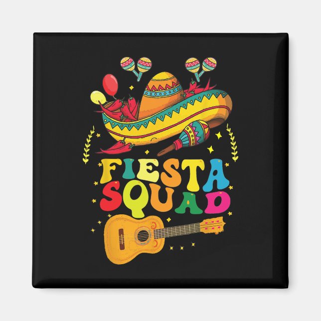 Fiesta Squad Cinco De Mayo Mexican  Magnet (Front)