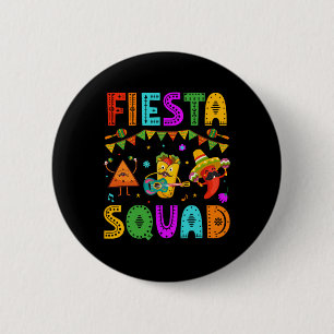 Fiesta Squad Cinco De Mayo Party Mexican Festival 6 Cm Round Badge
