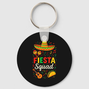 Fiesta squad - cinco de mayo party mexican Fiesta Key Ring