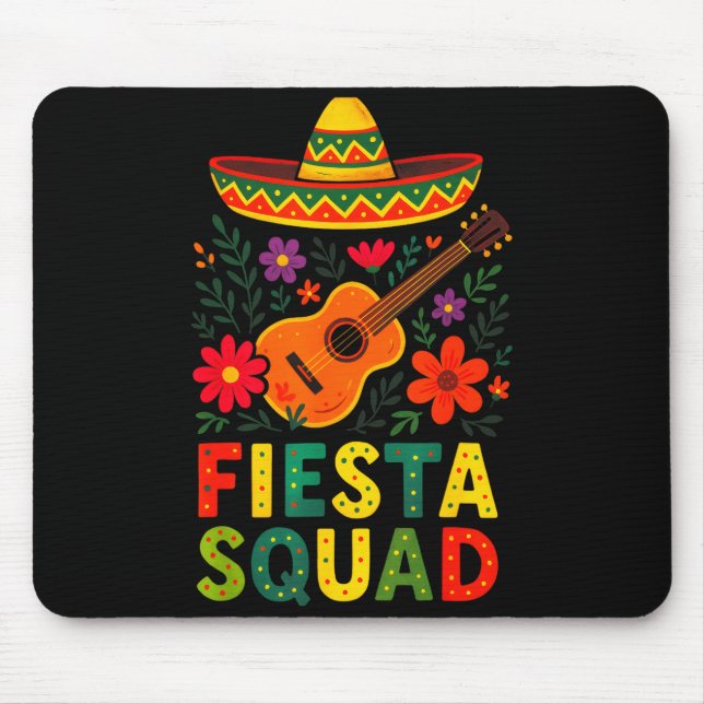 Fiesta Squad - Cinco De Mayo Party Mexican  Mouse Pad (Front)