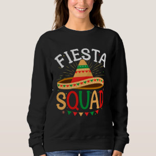 Fiesta Squad Cinco de Mayo Sombrero Mexico Lets Fi Sweatshirt