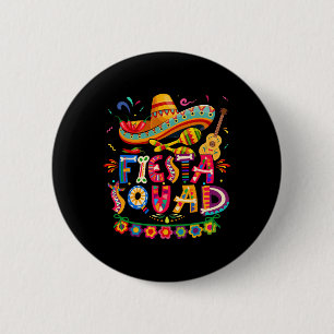 Fiesta Squad Cinco De Mayo Tee Mexican Party Cinco 6 Cm Round Badge