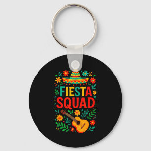 Fiesta squad - cinco mayo mexican party Fiesta squ Key Ring
