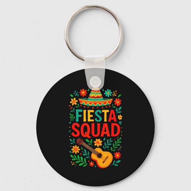 Fiesta squad - cinco mayo mexican party Fiesta squ Key Ring (Front)