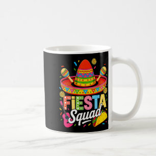 Fiesta squad funny cinco de mayo let's fiestaFiest Coffee Mug