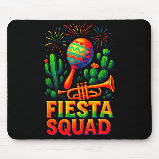 Fiesta Squad - Mexican Fun Cinco Mayo Celebration  Mouse Pad (Front)