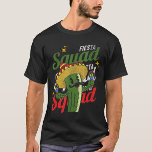 Fiesta squad mexican party cactus cinco de mayoFie T-Shirt