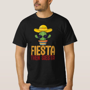 Fiesta Then Siesta Funny T-Shirt