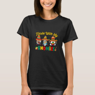 Fiesta With My Gnomies Mexican Gnomes Cinco De May T-Shirt