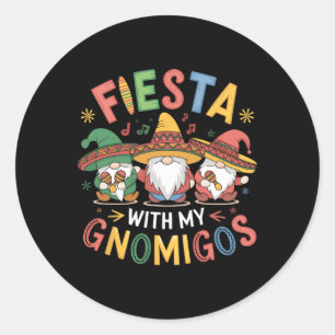 Fiesta With My Gnomigos Funny Cinco De Mayo Design Classic Round Sticker