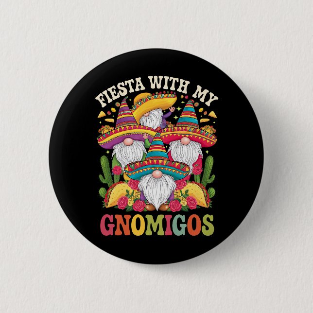 Fiesta With My Gnomigos Gnome Cinco De Mayo 6 Cm Round Badge (Front)