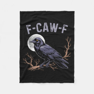 Fife Life Crow Funny Sarcastic Fcawf  Fleece Blanket