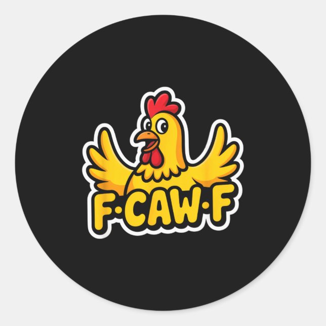 Fife Life Funny Sarcastic Chicken Fcawf  Classic Round Sticker (Front)
