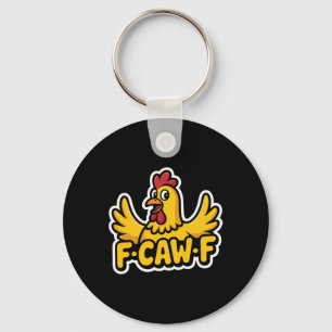 Fife Life Funny Sarcastic Chicken Fcawf Key Ring