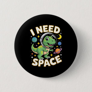 Fife Life I Need Space T-rex Astronaut Outterspace 6 Cm Round Badge