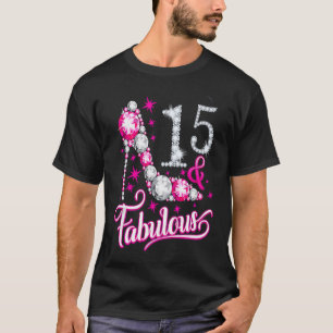 Fifteen and Fabulous 15th Birthday for Girl Women T-Shirt