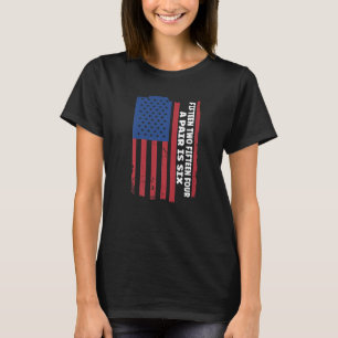 Fifteen Two Fifteen Four A pair is Six Cribbage Ga T-Shirt