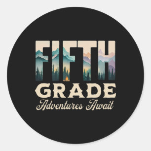 Fifth 5th Grade Adventure Await Ck To School Camp  Classic Round Sticker