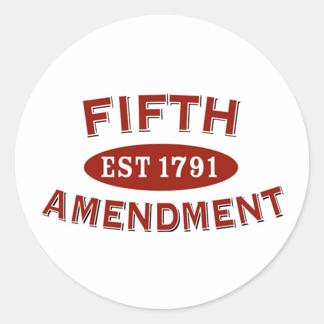 Fifth Amendment Est 1791 Classic Round Sticker (Front)