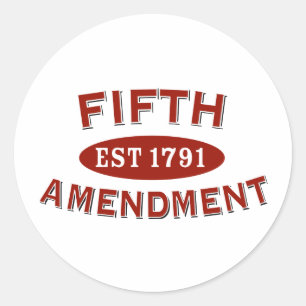 Fifth Amendment Est 1791 Classic Round Sticker