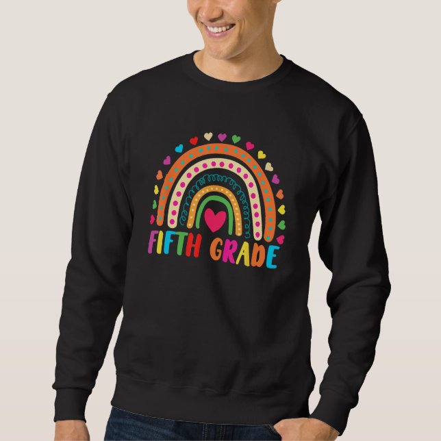 Fifth Grade 5th Grade Rainbow Teachers Kids Back t Sweatshirt (Front)
