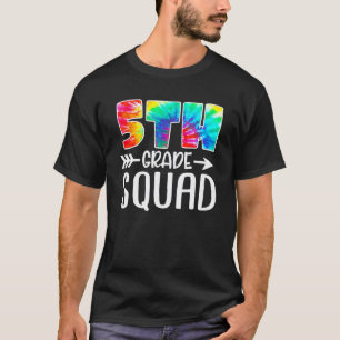 Fifth Grade 5th Grade Squad Tie Dye Teacher Back T T-Shirt