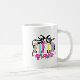 Fifth Grade Coquette Bow Back To School Funny Teac Coffee Mug