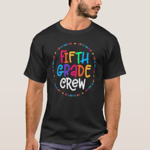 Fifth Grade Crew  5th Grade Back To School Teacher T-Shirt